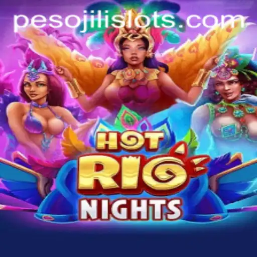 Exploring HotRioNights: A Dive into JILI SLOTS' Exciting Game
