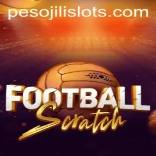 Exploring the Exciting World of FootballScratch and JILI SLOTS