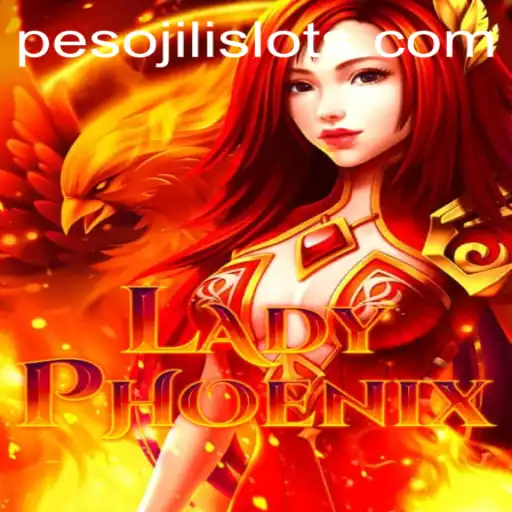 Introducing LadyPhoenix: A Thrilling Adventure with JILI SLOTS